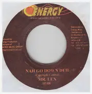 Mr. Lexx / Gringo - Nah Go Down Deh / A So Mi Stay