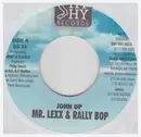 7inch Vinyl Single - Mr. Lexx & Rally Bop / Galaxy P - John Up / Moco Dough