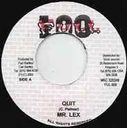 Mr. Lexx / Skullman - Quit / We A Family