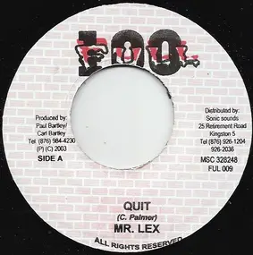 Mr. Lexx - Quit / We A Family