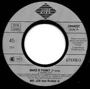 7inch Vinyl Single - Mr. Lee Featuring Robbie G - Make It Funky