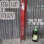 MR. Len & Murs - TAKE YO ASS TO THE STORE