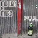 12'' - MR. LEN & MURS - TAKE YO ASS TO THE STORE
