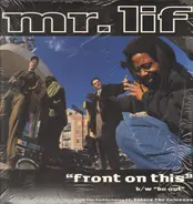 Mr. Lif - Front On This / Be Out