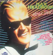 Mr. M.A.X., De La Soul, Stevie B.,... - Max Headroom Mega Dance