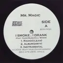 12'' - Mr. Magic - I Smoke.. I Drank