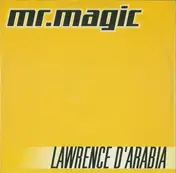 Mr. Magic - Lawrence D'Arabia