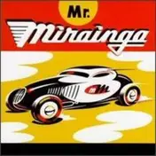 Mr. Mirainga - Mr. Mirainga