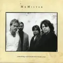 7'' - Mr. Mister - Something Real (Inside Me/Inside You)