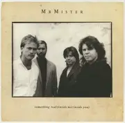 7inch Vinyl Single - Mr. Mister - Something Real (Inside Me/Inside You)