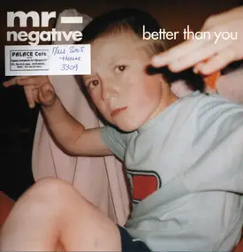 mr. negative - Better Than You