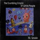 CD - Mr. Smolin - The Crumbling Empire Of White People