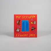 Mr. Scruff - Trouser Jazz