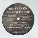 12'' - Mr. Serv-On - My Best Friend