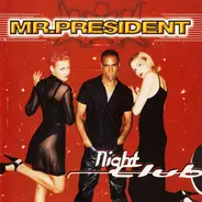 Mr. President - Night Club