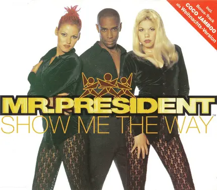 Mr. President - Show Me The Way