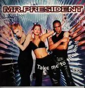 12inch Vinyl Single - Mr. President - Take Me To The Limit