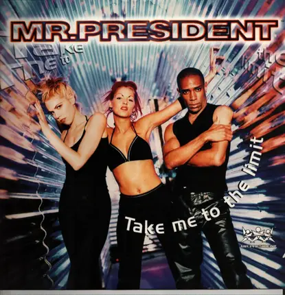 Mr. President - Take Me To The Limit