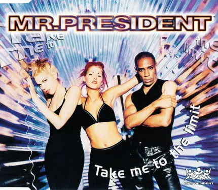 Mr. President - Take Me To The Limit