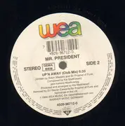12inch Vinyl Single - Mr. President - Up 'N Away