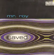 12inch Vinyl Single - Mr. Roy - Saved