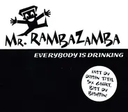 Mr. Rambazamba - Everybody is Drinking