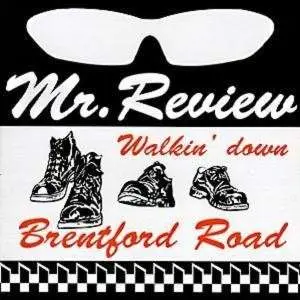 MR. Review - WALKIN' DOWN BRENTFORD...