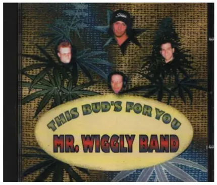 Mr. Wiggly Band - This Bud's For You