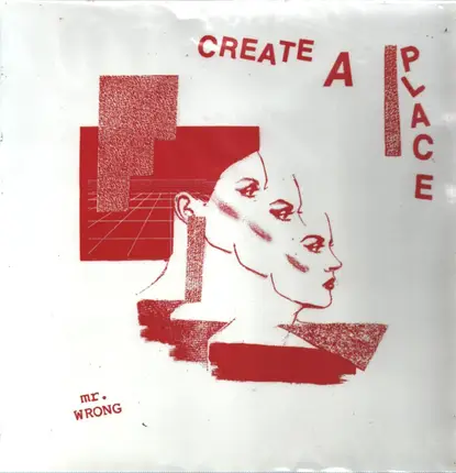 MR. Wrong - Create A Place