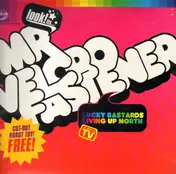 Mr. Velcro Fastener - LUCKY BASTARDS LIVING UP