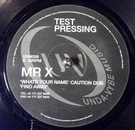 Mr. X - What's Your Name / Dangerous / Find Away
