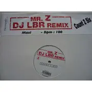 12inch Vinyl Single - Mr. Z - Count 2 Six (Dj Lbr Remix) - 100 BPM