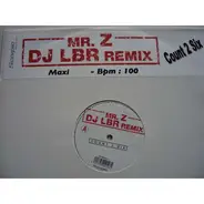 Mr. Z - Count 2 Six (Dj Lbr Remix)