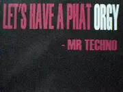 12'' - Mr. Techno - Let's Have A Phat Orgy