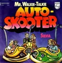 7'' - Mr. Walkie Talkie - Auto-Skooter / Silvia