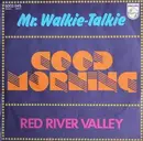 7'' - Mr. Walkie Talkie - Good Morning