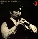 LP - Mr. Acker Bilk Orchestra - Mr. Acker Bilk In Leipzig