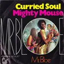 7'' - Mr. Bloe - Curried Soul / Mighty Mouse