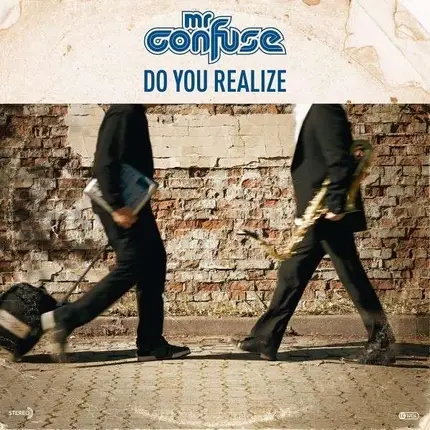 MR. CONFUSE - Do You Realize