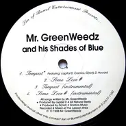 Mr. Greenweedz And His Shades Of Blue - Tempest