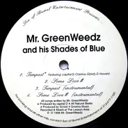 Mr. Greenweedz And His Shades Of Blue - Tempest