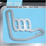 Mr.Joy - Everybody Say Hou..Hou!Hou!