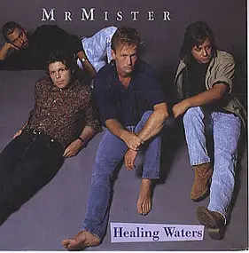Mr. Mister - Healing Waters