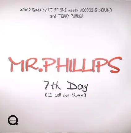 Mr.Phillips, Mr. Phillips - 7th Day (I Will Be There) (2003 Mixes)