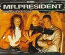 CD Single - Mr.President - Give a Little Love/Give a Litt
