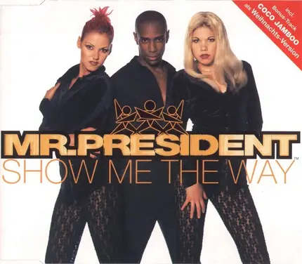 Mr. President - Show Me The Way
