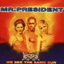 CD - Mr.President - We See the Same Sun