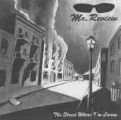 Mr.Review - The Street Where I'm Living