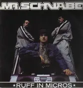 Mr. Schnabel - Ruff In Micros