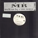 12inch Vinyl Single - MR - Walk On By - The Mixes
